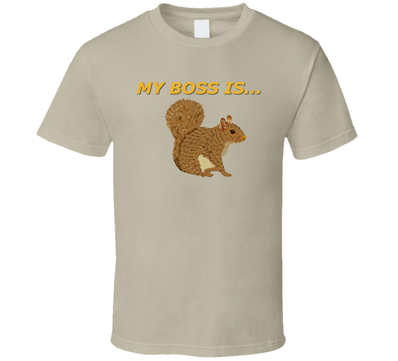 Emblem - My Boss Is Squirrel T-shirt