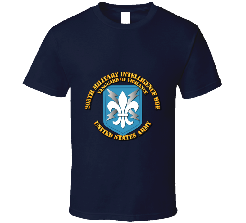 Army - 205th Mi Bde - Vanguard Of Vigilance T Shirt