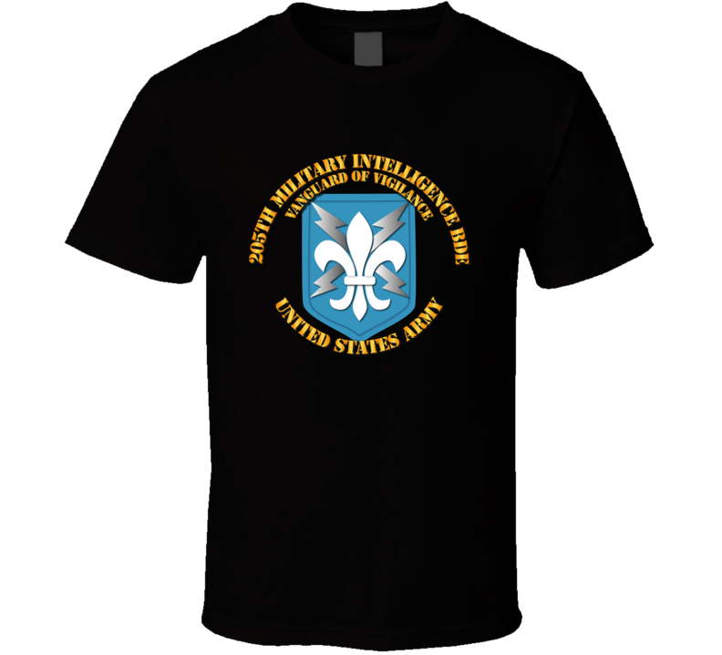 Army - 205th Mi Bde - Vanguard Of Vigilance T Shirt