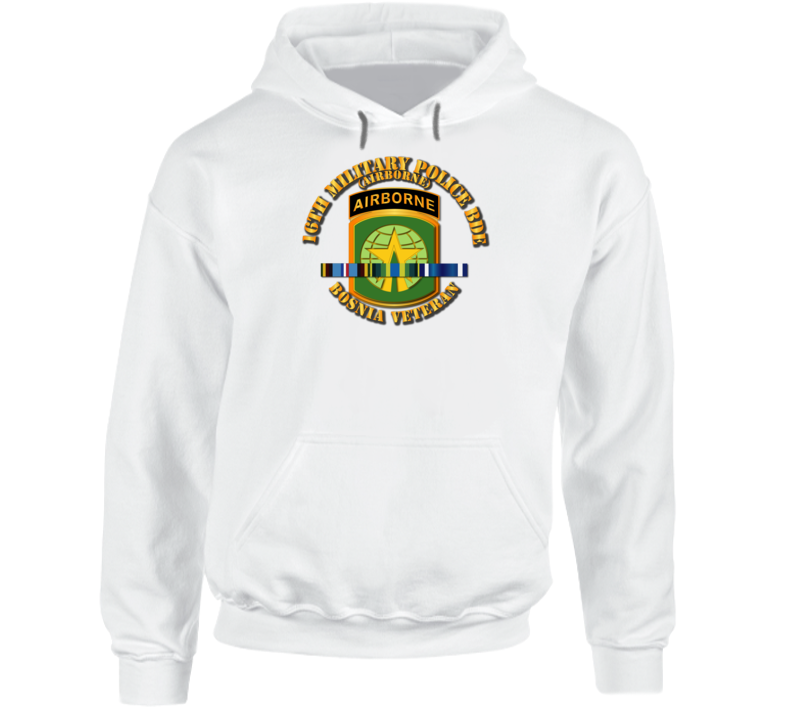 Army - 16th Military Police Bde W Bosnia Svc Ribbons Hoodie