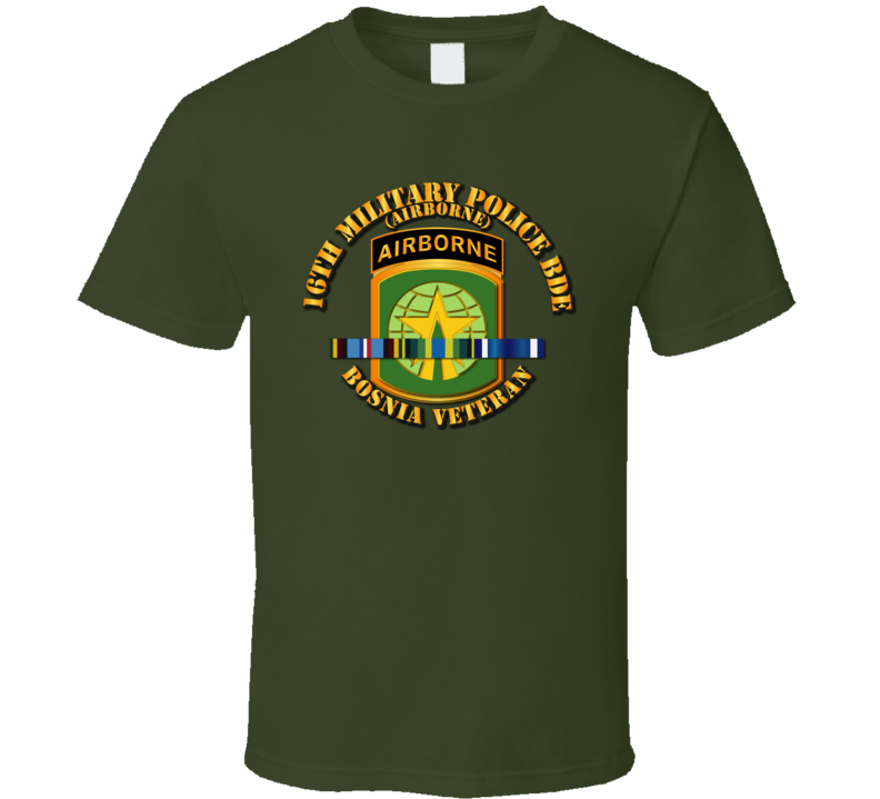 Army - 16th Military Police Bde W Bosnia Svc Ribbons T-shirt