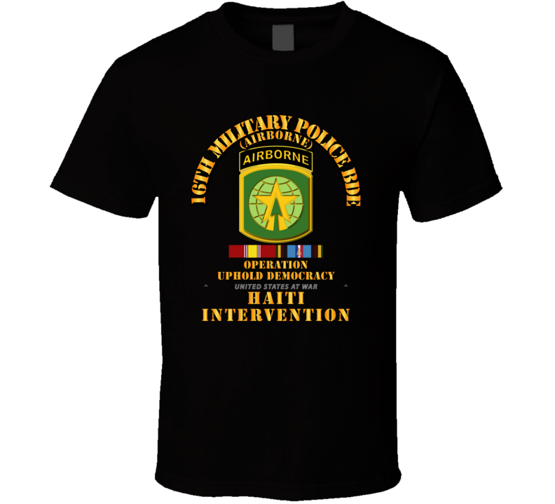 Uphold Demo - 16th Military Police Bde W Svc Ribbons T Shirt