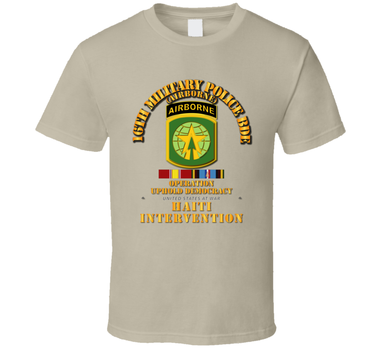 Uphold Demo - 16th Military Police Bde W Svc Ribbons T Shirt