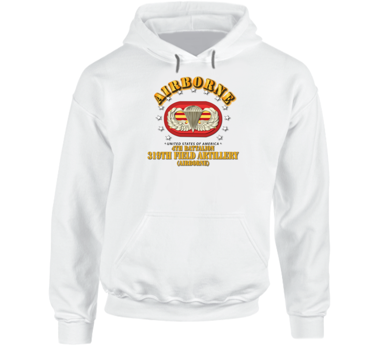 Army - 4th Bn 319th Field Artillery Rgt - Airborne W Oval Hoodie