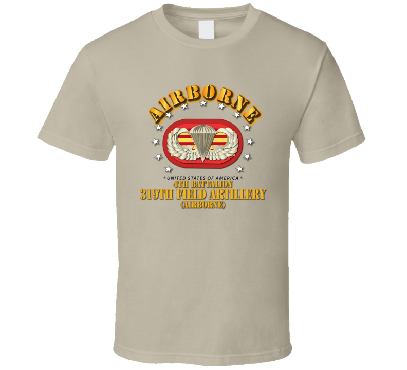 Army - 4th Bn 319th Field Artillery Rgt - Airborne W Oval T-shirt