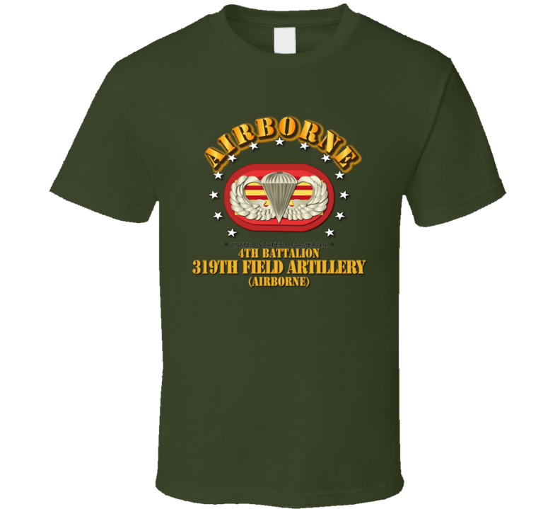 Army - 4th Bn 319th Field Artillery Rgt - Airborne W Oval T-shirt