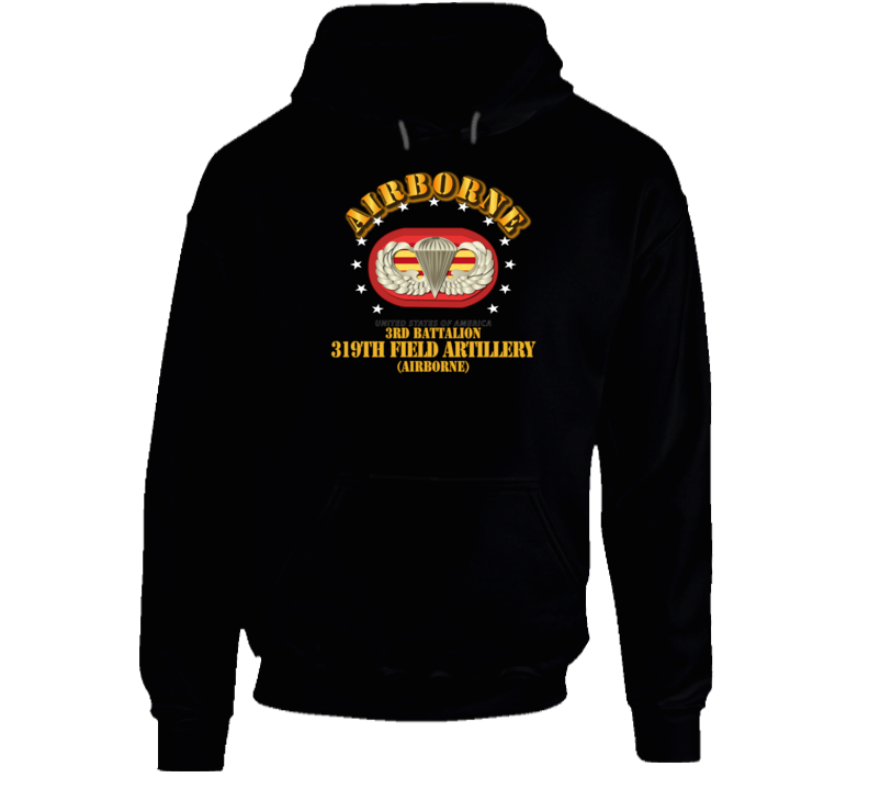Army - 3rd Bn 319th Field Artillery Rgt - Airborne W Oval Hoodie