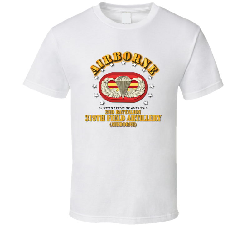 Army - 2nd Bn 319th Field Artillery Rgt - Airborne W Oval T-shirt
