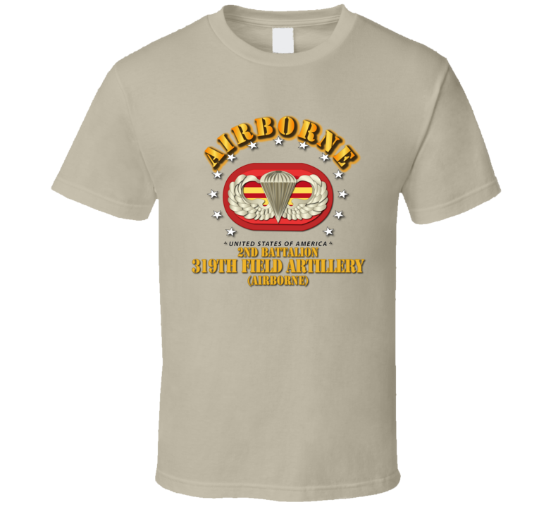 Army - 2nd Bn 319th Field Artillery Rgt - Airborne W Oval T-shirt