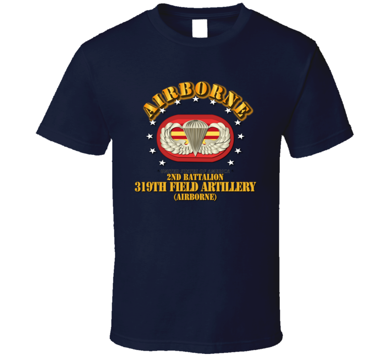Army - 2nd Bn 319th Field Artillery Rgt - Airborne W Oval T-shirt