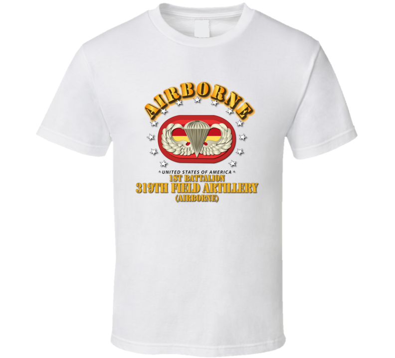 Army - 1st Bn 319th Field Artillery Rgt - Airborne W Oval T Shirt