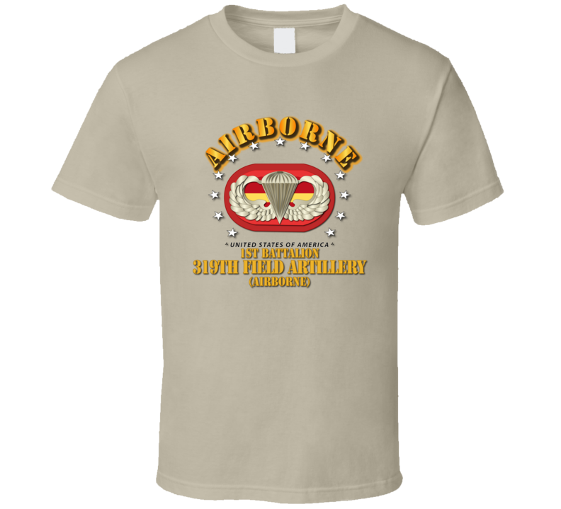 Army - 1st Bn 319th Field Artillery Rgt - Airborne W Oval T Shirt