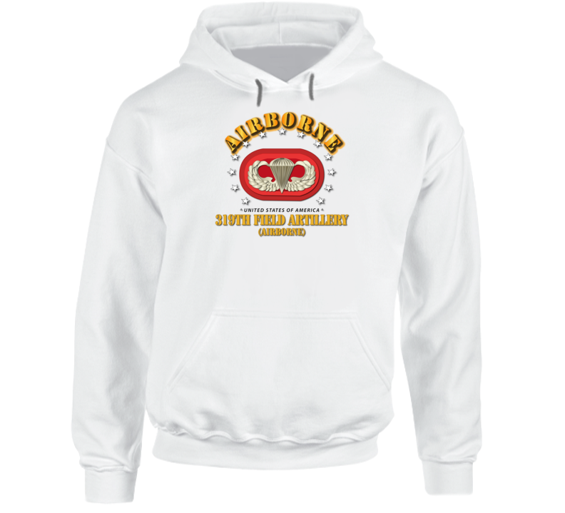 Army - 319th Field Artillery Regiment - Airborne W Oval Hoodie