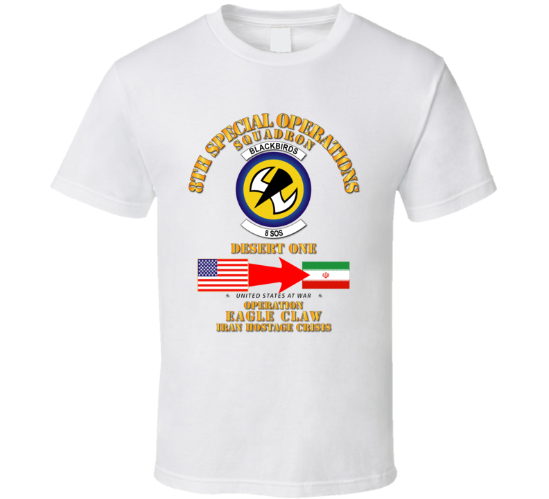 Sof - Operation Eagle Claw - Iran - 8th Sos T-shirt