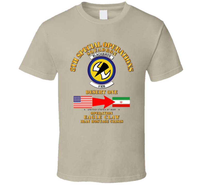Sof - Operation Eagle Claw - Iran - 8th Sos T-shirt