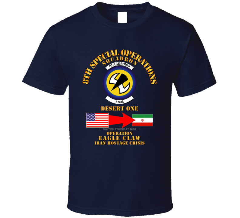 Sof - Operation Eagle Claw - Iran - 8th Sos T-shirt