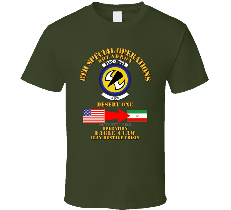 Sof - Operation Eagle Claw - Iran - 8th Sos T-shirt