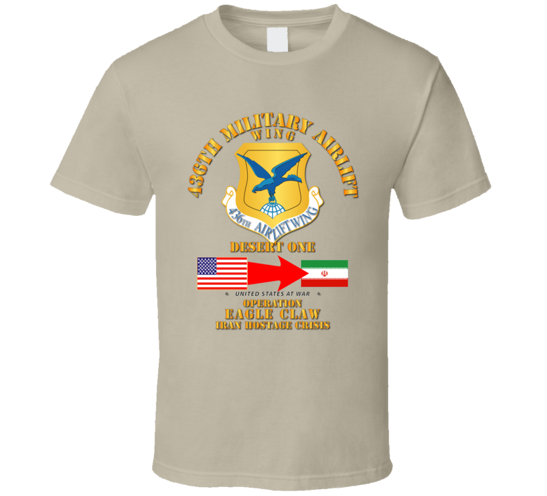 Sof - Operation Eagle Claw - Iran - 436th Maw T-shirt