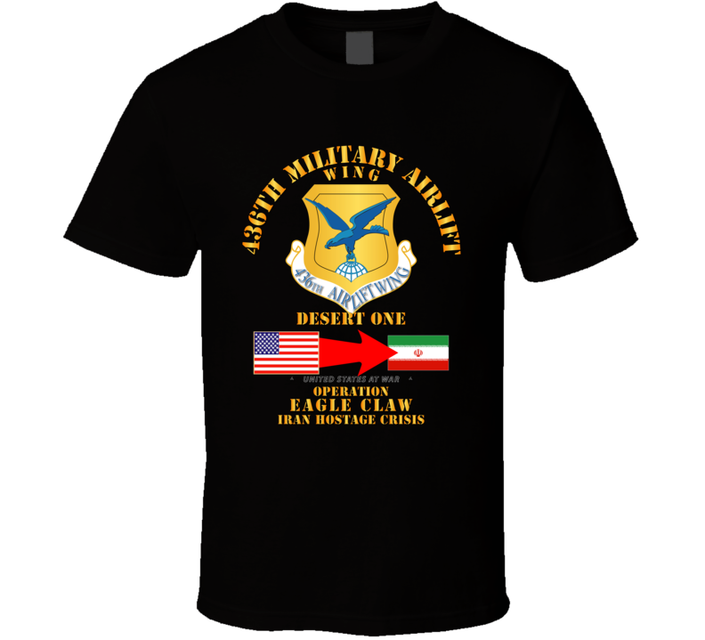 Sof - Operation Eagle Claw - Iran - 436th Maw T-shirt