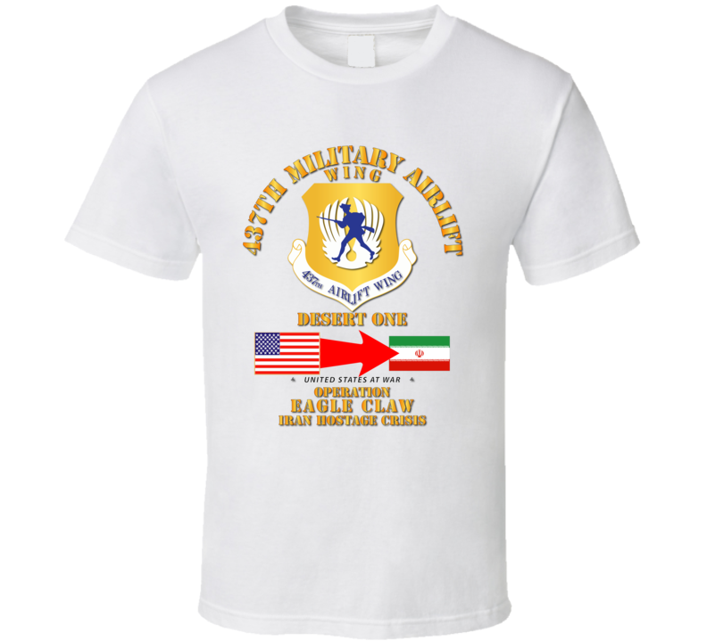 Sof - Operation Eagle Claw - Iran - 437th Maw T-shirt