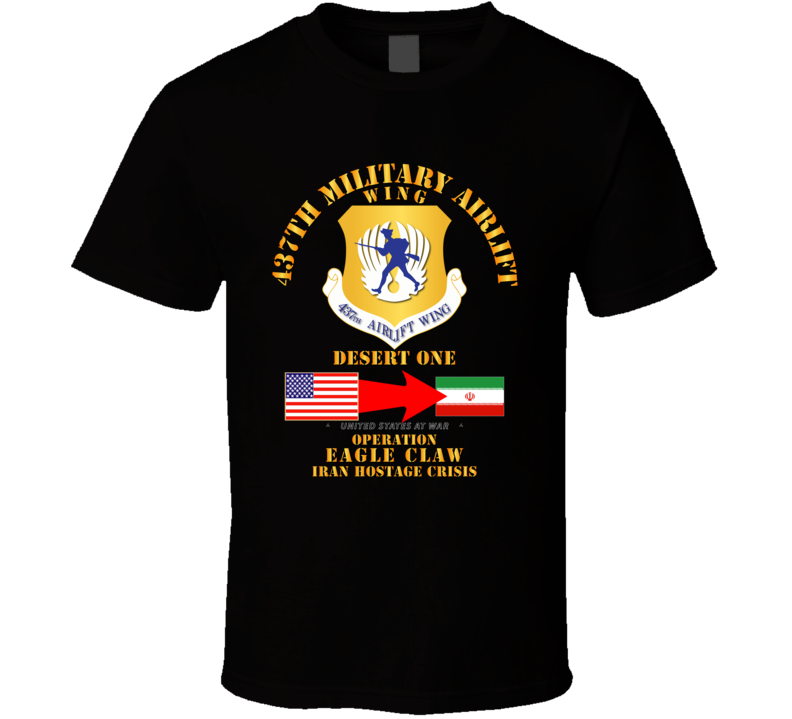 Sof - Operation Eagle Claw - Iran - 437th Maw T-shirt