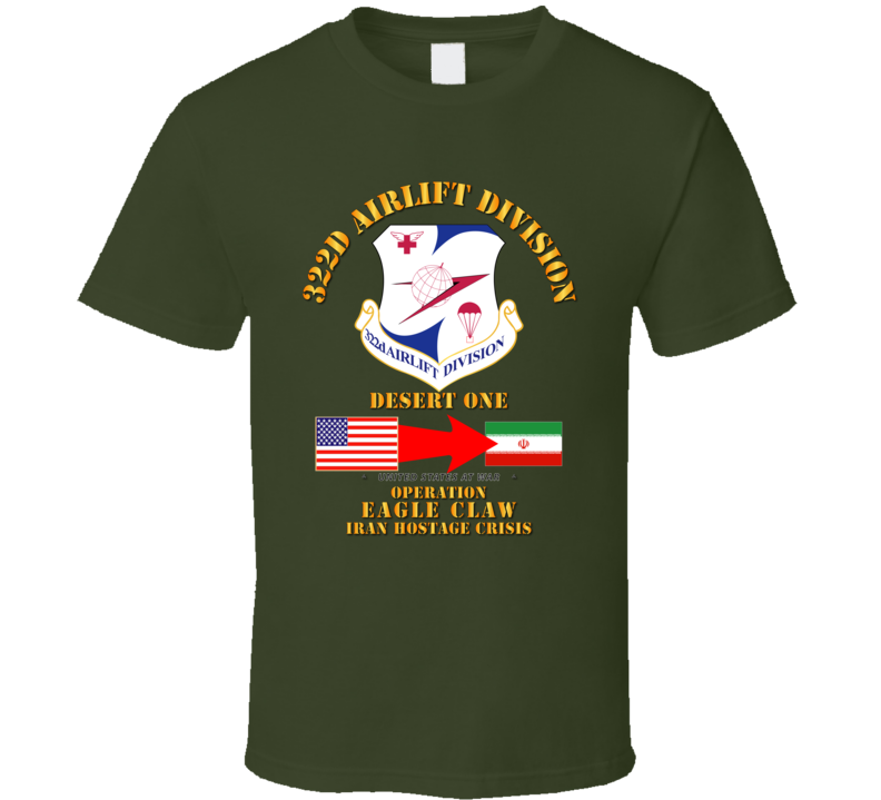 Sof - Operation Eagle Claw - Iran - 322d Airlift Division T-shirt