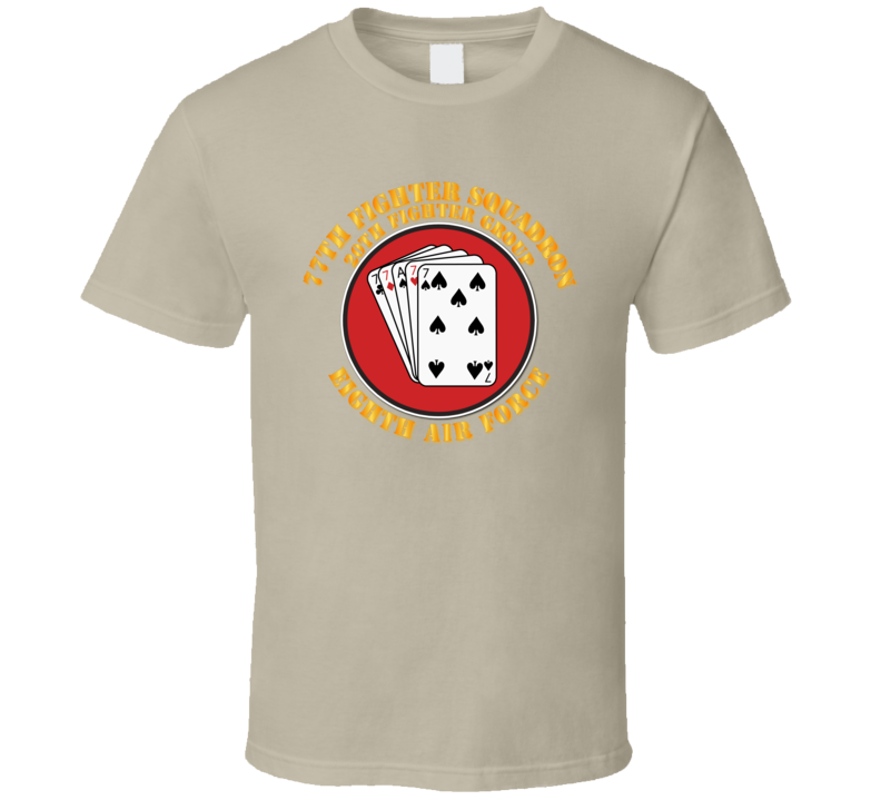 Aaf - 77 Fighter Squadron - 20th Fg - 8th Af - T-shirt