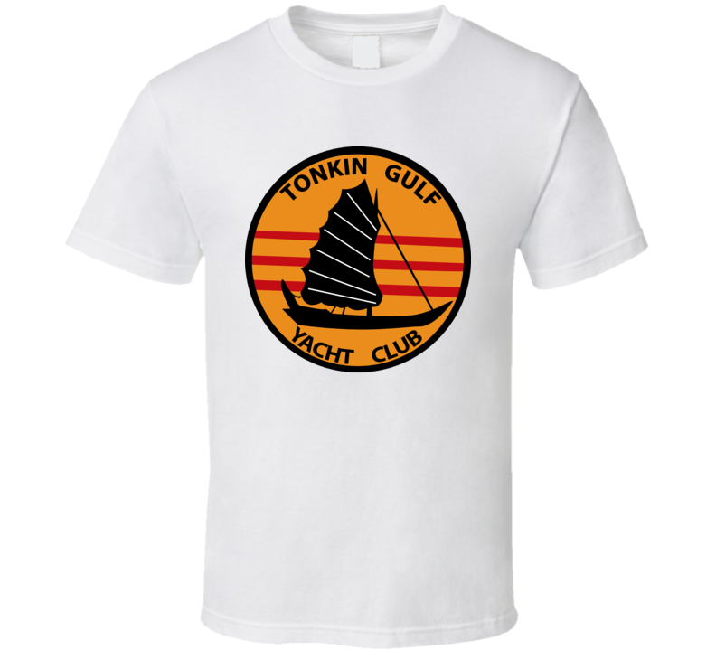 Vietnam - Tonkin Gulf - Yacht Club T Shirt Vietnam - Tonkin Gulf - Yacht Club T Shirt