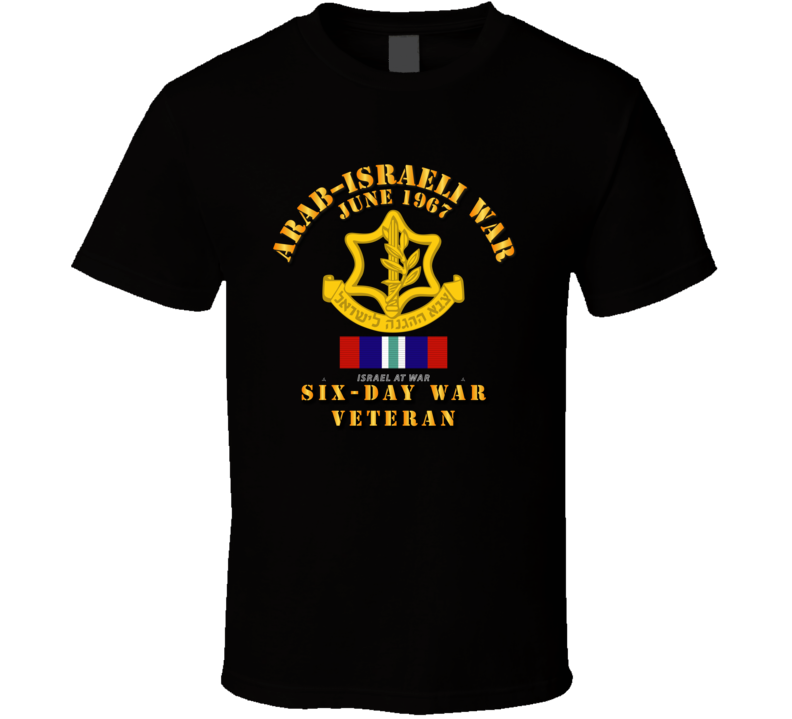 Israel - Arab - Israeli War W 6 Day War Ribbon Veteran T-shirt