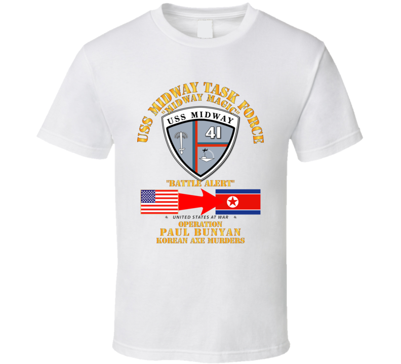 Army - Operation Paul Bunyan - Uss Midway - Korea - T-shirt