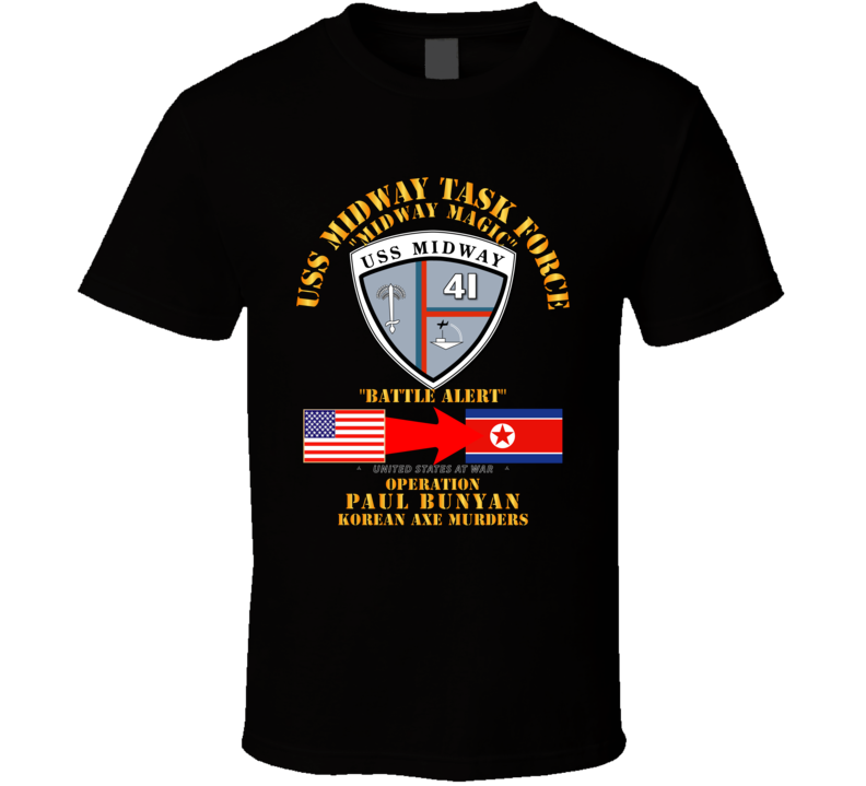 Army - Operation Paul Bunyan - Uss Midway - Korea - T-shirt