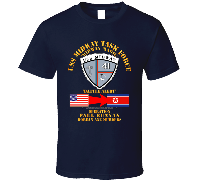 Army - Operation Paul Bunyan - Uss Midway - Korea - T-shirt