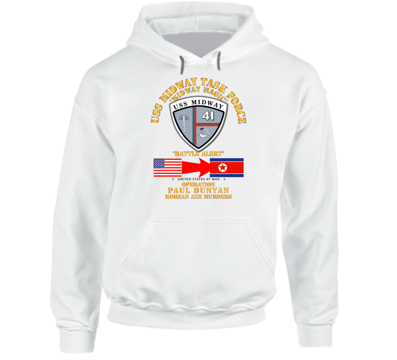 Army - Operation Paul Bunyan - Uss Midway - Korea - Hoodie