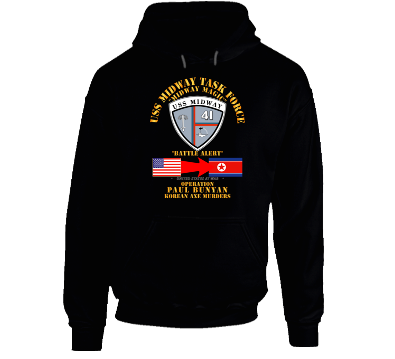 Army - Operation Paul Bunyan - USS Midway - Korea - Hoodie