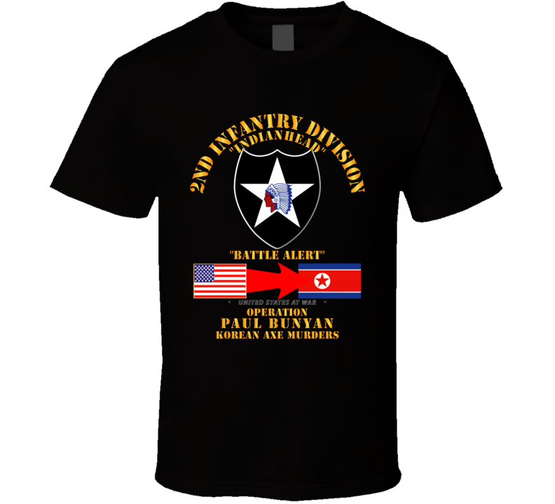 Army - Operation Paul Bunyan - 2nd Infantry Division - Korea T Shirt