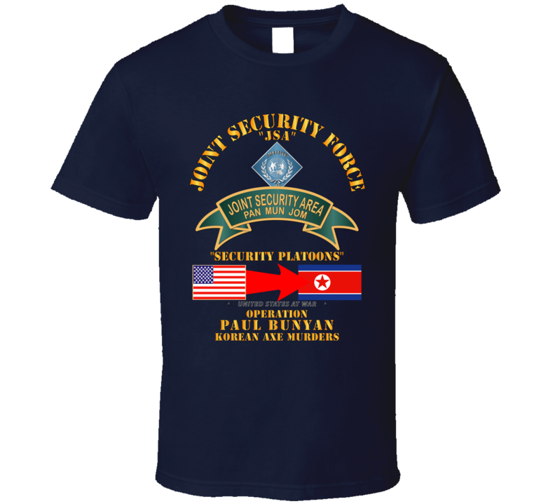 Army - Operation Paul Bunyan - Joint Security Force - Korea - T-shirt