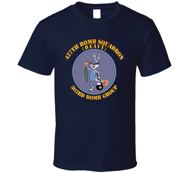 AAC - 427th Bomb Squadron - 303rd Bomb Group - WWII w/text T Shirt
