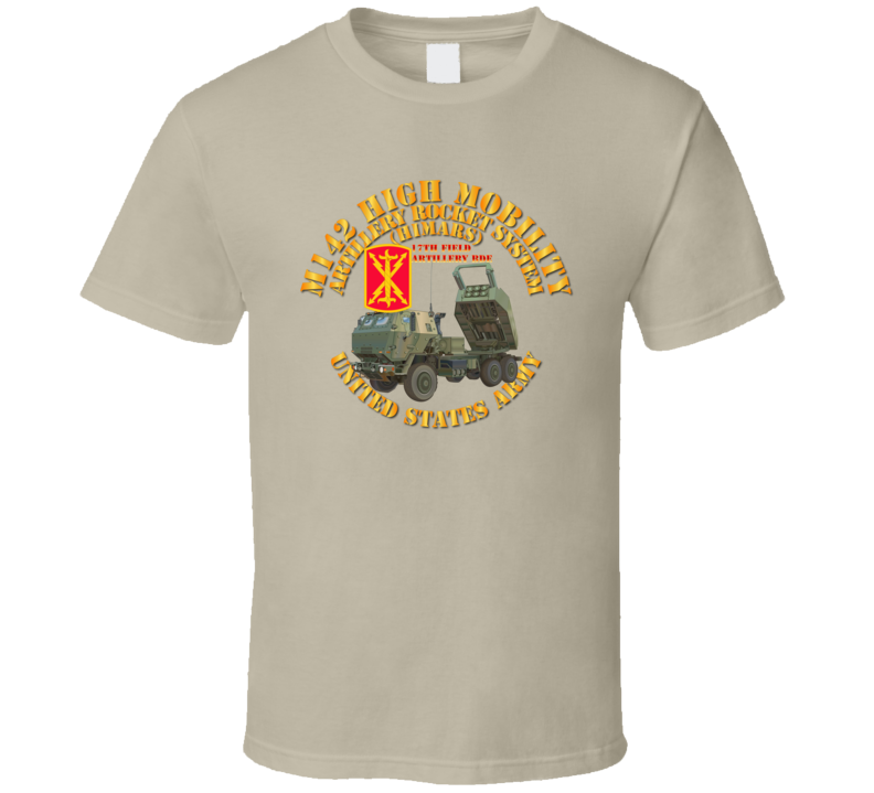 Artillery - M142 High Mobility Artillery Rocket System - 17th Fa Bde T Shirt