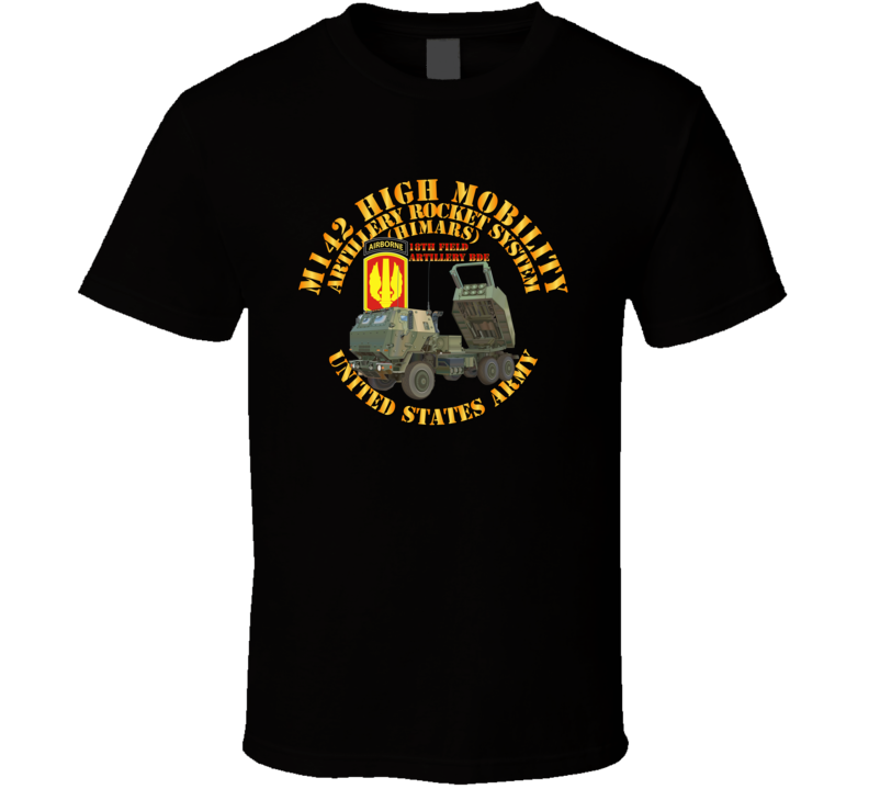 Artillery - M142 Hmars 18th Fa Bde T Shirt