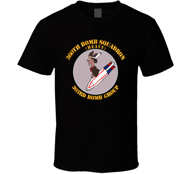 AAC - 360th Bomb Squadron - 303rd BG - WWII T Shirt