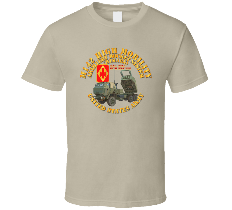 Artillery - M142 Hmars - 75th Fa Bde T Shirt