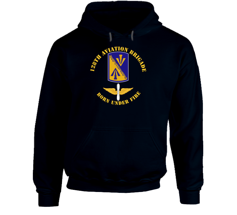 Army - 128th Aviation Brigade - Born Under Fire Wo Br Color Hoodie