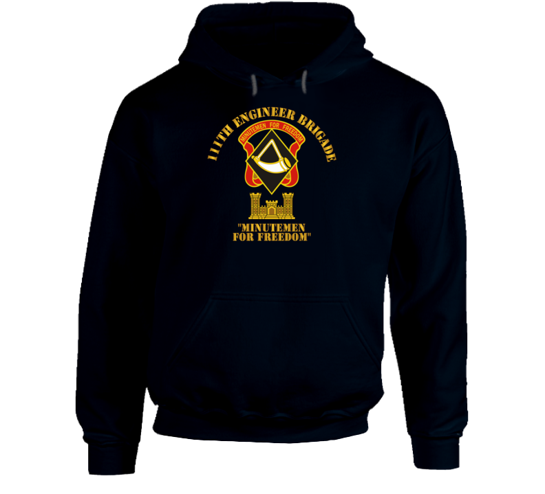 Army - 111th Engineer Brigade Dui - Minutemen For Freedom Hoodie