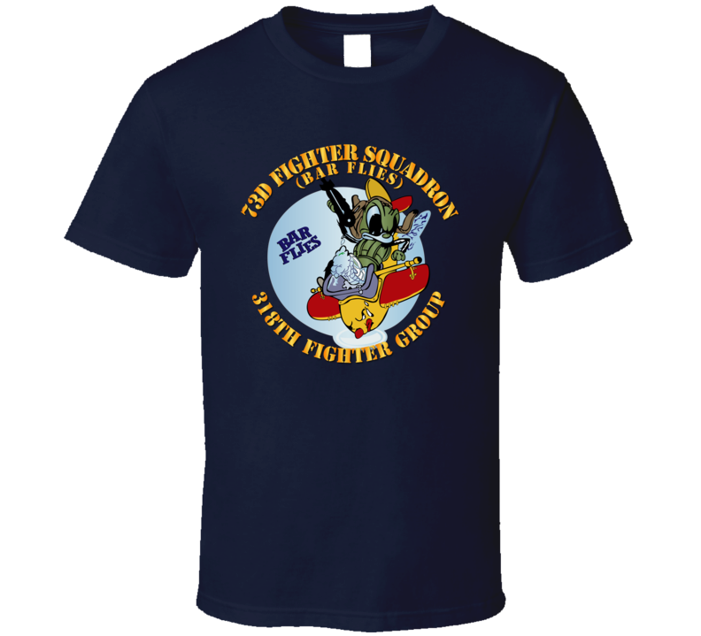 AAC - 73d Fighter Squadron - 318th Fighter Group - WWII - T-shirt