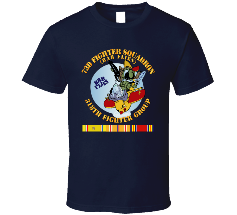 AAC - 73d Fighter Squadron - 318th Fighter Group - WWII w SVC - T-shirt