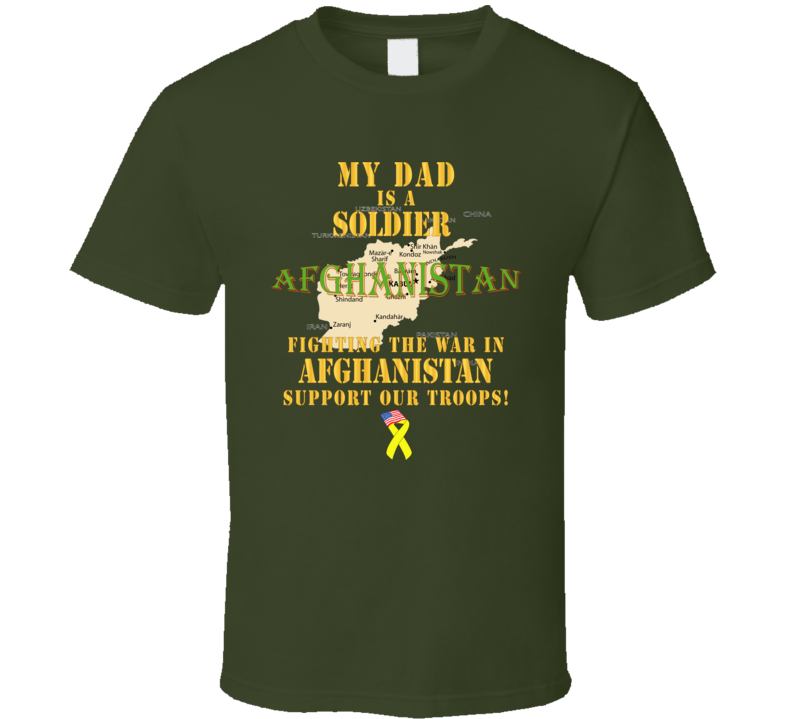 Army - My Dad Soldier Fighting War Afghan W Support Our Troops - T-shirt