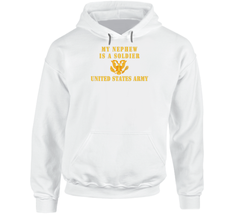 Army - My Nephew Is A Soldier Hoodie