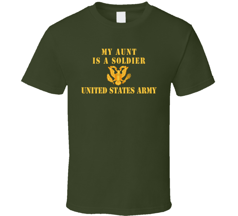 Army - My Aunt Is A Soldier T-shirt Army - My Aunt Is A Soldier T-shirt
