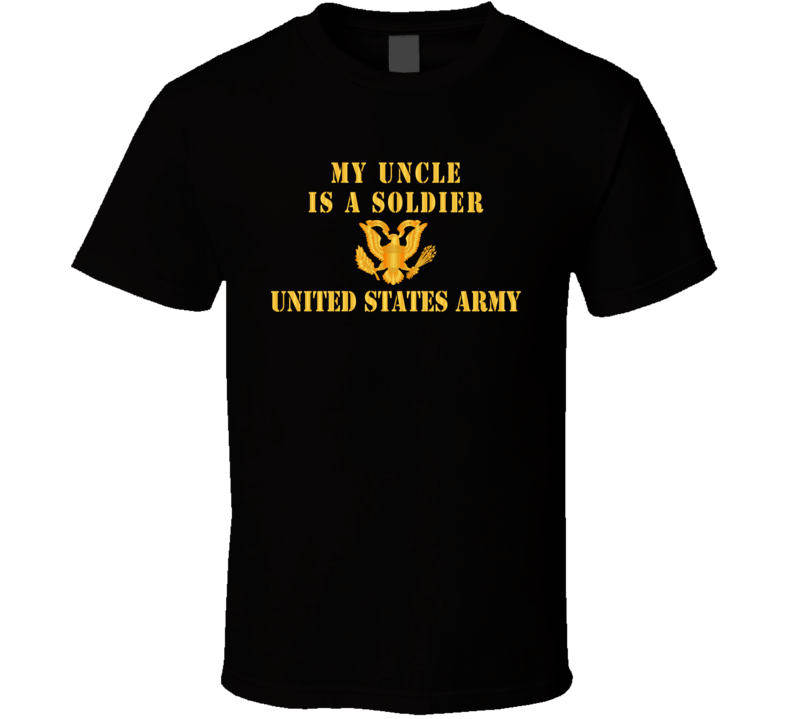 Army - My Uncle Is A Soldier T-shirt Army - My Uncle Is A Soldier T-shirt