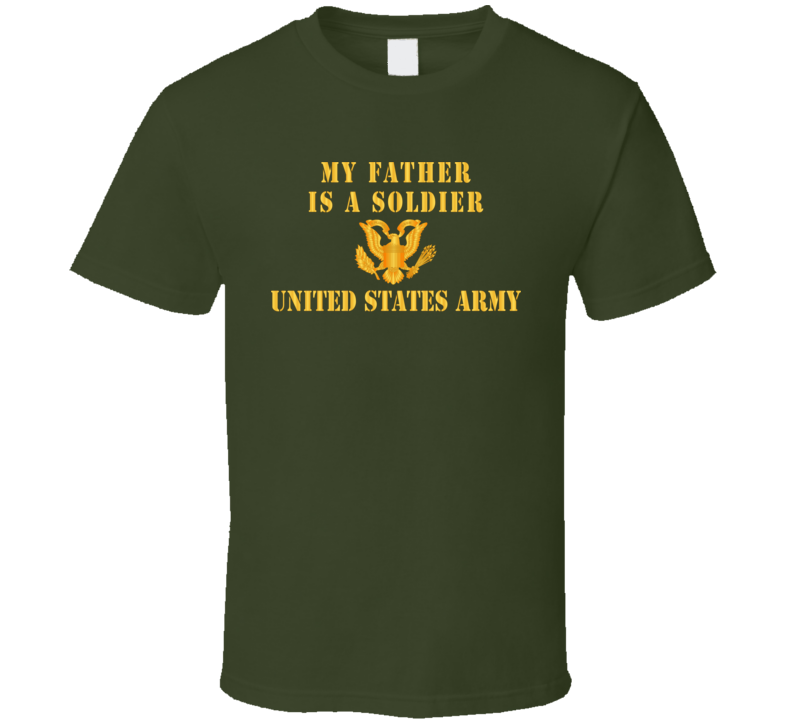 Army - My Father Is A Soldier T-shirt